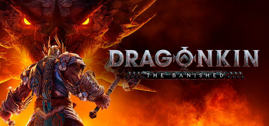 Dragonkin: The Banished(V1.0 / Build 22278743)