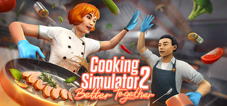 Cooking Simulator 2: Better Together(V1.4.6717bcc+Online)